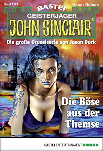 John Sinclair 2173: Das Böse aus der Themse