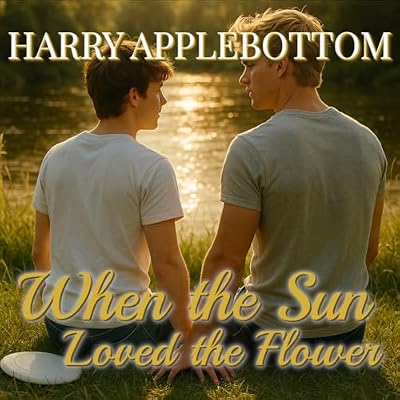 When the Sun Loved the Flower