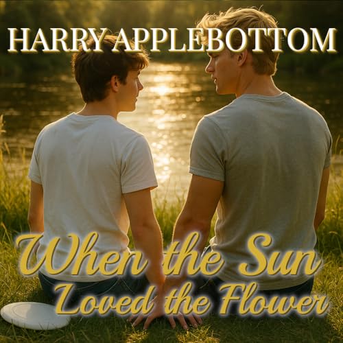 When the Sun Loved the Flower