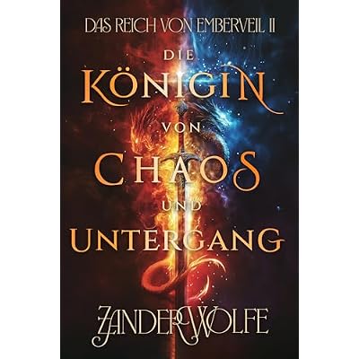 Die K&ouml;nigin von Chaos und Untergang
