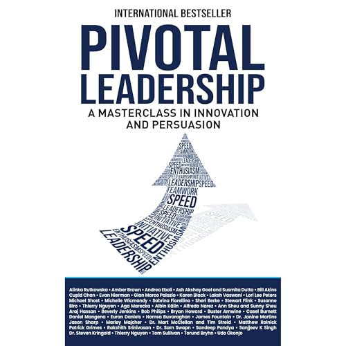 Pivotal Leadership Audiolibro Por Alinka Rutkowska, Amber Brown, Andrea Eboli, Ash Akshay Goel, Susmita Dutta, Bill Akins, Cu