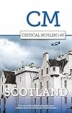 Critical Muslim 49: Scotland
