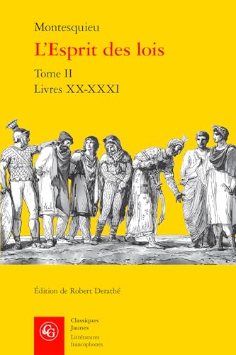 L'esprit Des Lois: Livres Xx-xxxi: Tome II