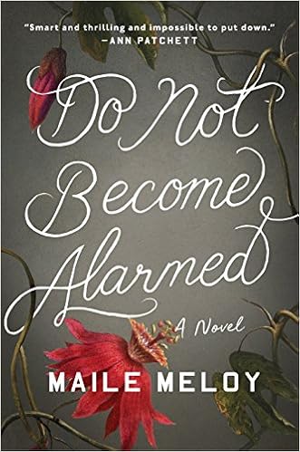 Do Not Become Alarmed: A Novel book cover