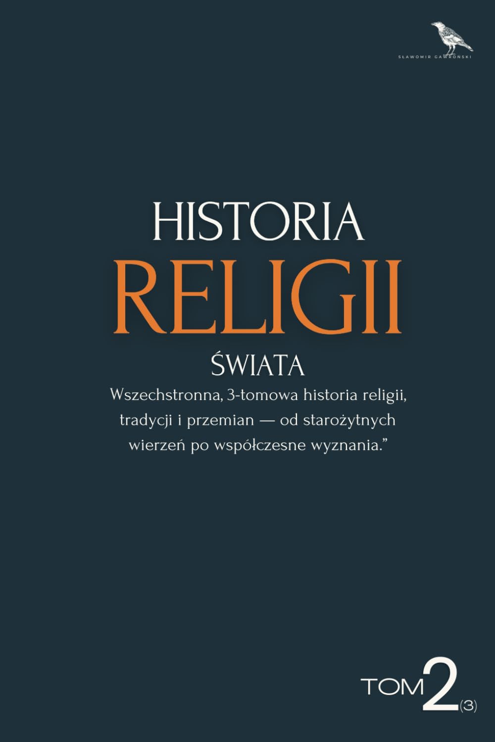 Historia religii świata — Tom 2: Od czasów prehistorycznych po współczesność.