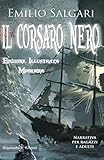 emilio salgari sandokan riassunto  Il Corsaro Nero (Illustrato). Riedizione moderna di un capolavoro della letteratura italiana