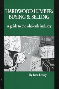 Paperback Hardwood lumber: Buying & selling : a guide to the wholesale industry Book
