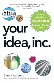 Paperback Your Idea, Inc.: 12 Steps to Building a Million Dollar Business - Starting Today! Book