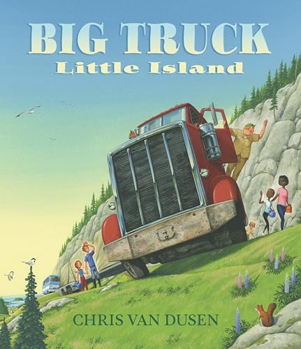 Big Truck Little Island: (A Big Rig Breakdown Sparks Clever