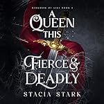 Cover of A Queen This Fierce and Deadly