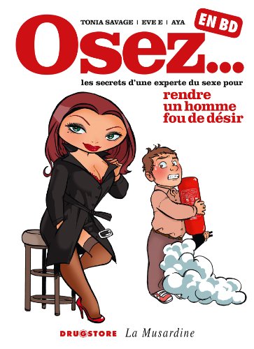 Osez les secrets d'une experte du sexe pour rendre...
