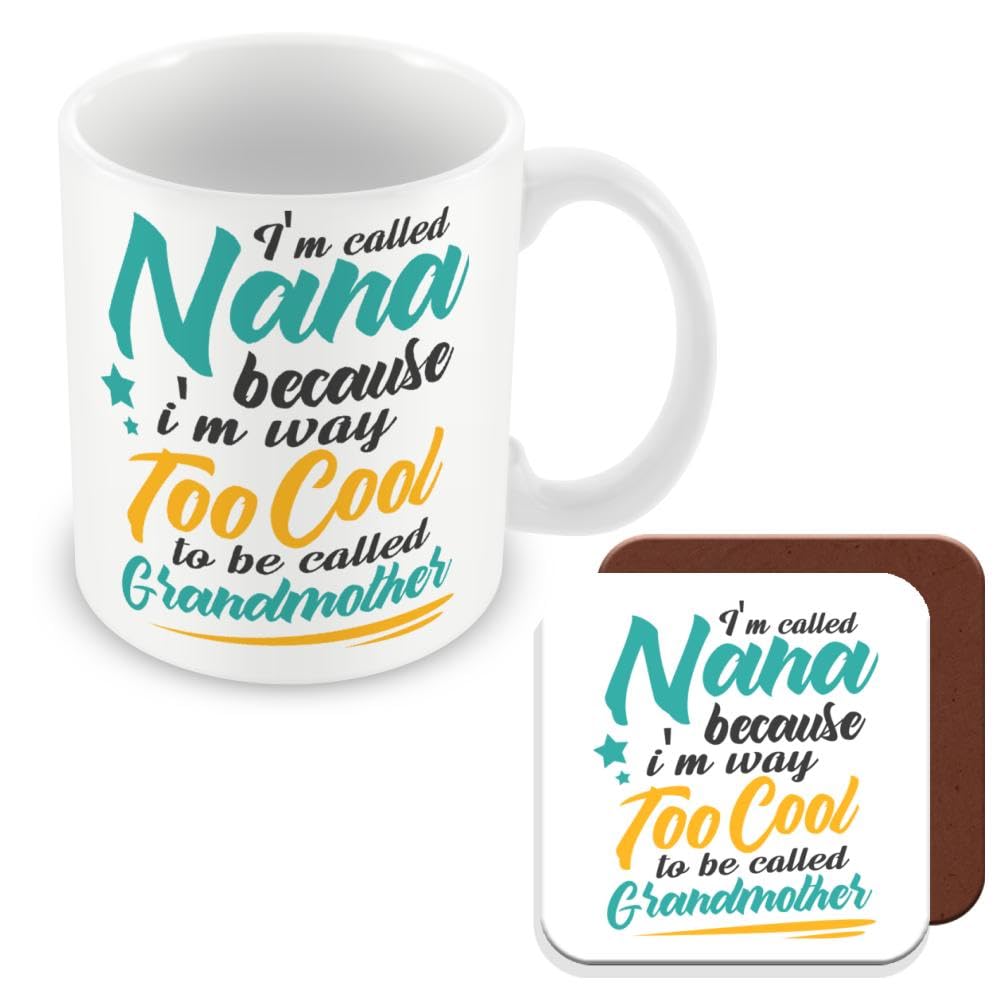 MUGGZ Mug & Coaster Gift for Nana - I'm Called Nana Because I'm Too Cool to Be Called Grandmother - Giftset - Made in The UK