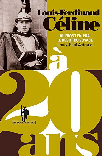  Louis-Ferdinand Céline à 20 ans (A 20 ans) Francais PDF