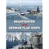 Beaufighter vs German Flak Ships: North Sea and Mediterranean 1941–45 (Duel Book 151) (English Edition)
