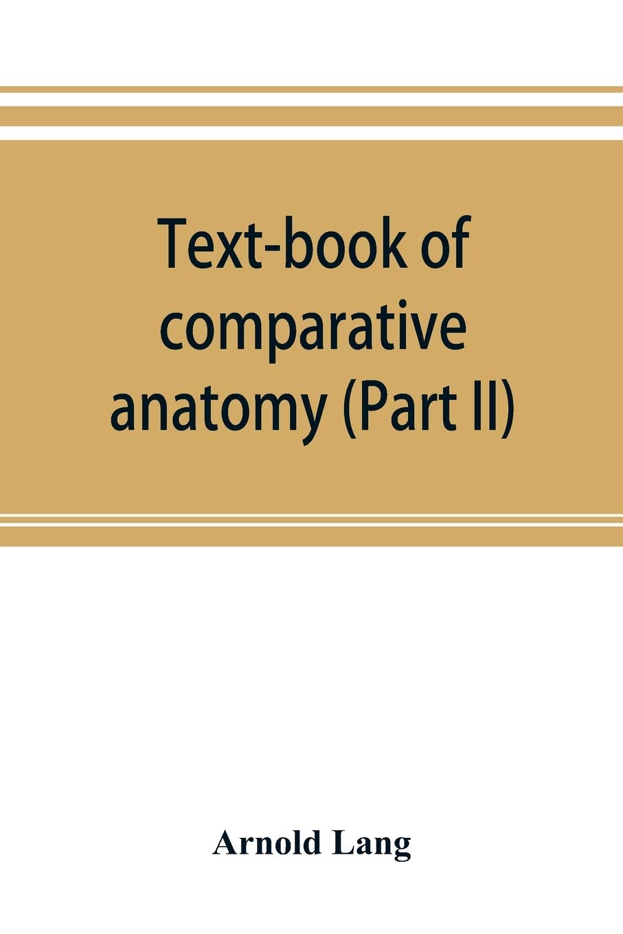 Text-book of comparative anatomy (Part II)