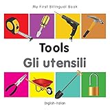 My First Bilingual Book–Tools (English–Italian) (Italian and English Edition)