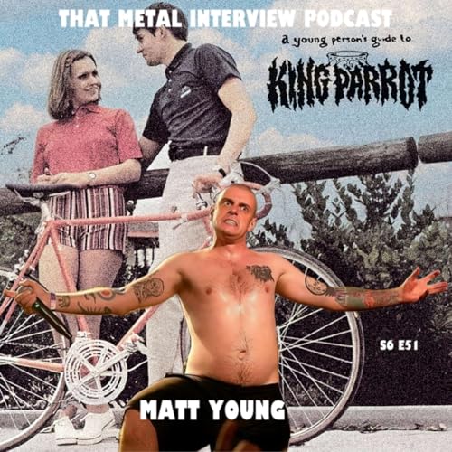 new chat w/ Matt Young of KING PARROT S6 E51 Podcast Por  arte de portada