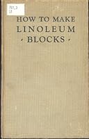 How to make linoleum blocks, B00085OM2E Book Cover