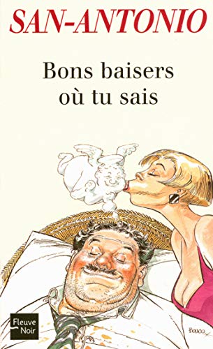 Bons baisers où tu sais (SAN ANTONIO t. 130)