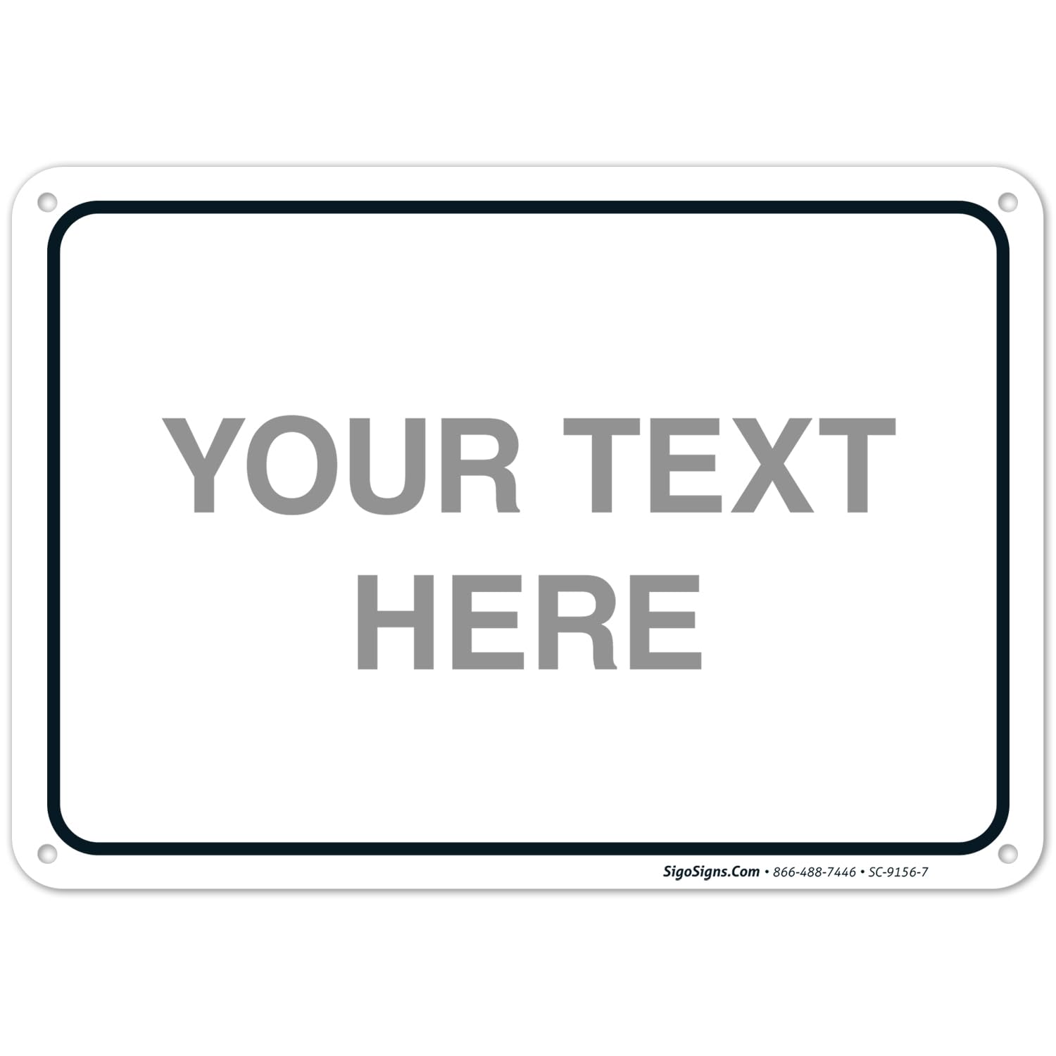 Custom Sign, Personalized Metal Signs, Customize for Office, Business, Home, Workplace, Airbnb, Delivery Signs, 10x7 Inches, Rust Free .040 Aluminum, Fade Resistant, Made in USA by Sigo Signs