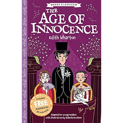 Easy Classics: The Age of Innocence by Edith Wharton (The American Classics Children&rsquo;s Collection) - Abridged for Ages 7+