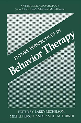 Future Perspectives in Behavior Therapy (Applied Clinical Psychology)