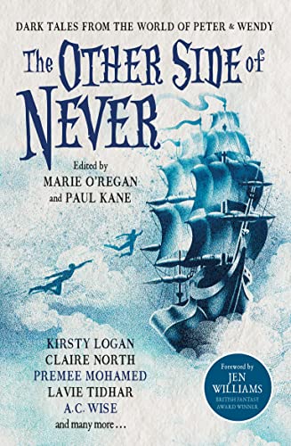 Cover of The Other Side of Never: Dark Tales from the World of Peter & Wendy