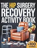 Photo Gallery the hip surgery recovery activity book: large print fun & engaging puzzles for adults | the must-have post-surgery gift with humor, inspiration, and relaxation for hip replacement healing Photo Gallery the hip surgery recovery activity book: large print fun & engaging puzzles for adults | the must-have post-surgery gift with humor, inspiration, and relaxation for hip replacement healing