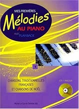 Download Mes premières mélodies au piano avec play-back vol 1 : Chansons traditionnelles françaises et chansons de Noël PDF
