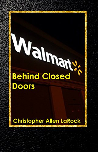 Walmart: Behind Closed Doors