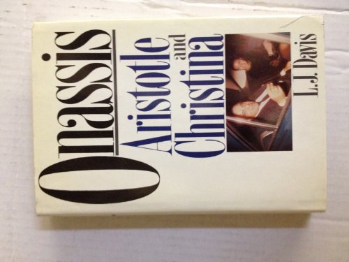 Onassis: Aristotle and Christina 0312584717 Book Cover