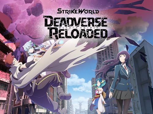 Strike World: Deadverse Reloaded the Anime