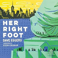 Her Right Foot Audiolibro Por Dave Eggers arte de portada