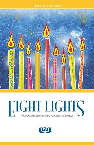 Eight Lights: A Hanukkah Devotional for Followers of Yeshua