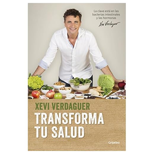 Transforma tu salud: La clave está en las bacterias intestinales y las hormonas (Bienestar, salud y vida sana)