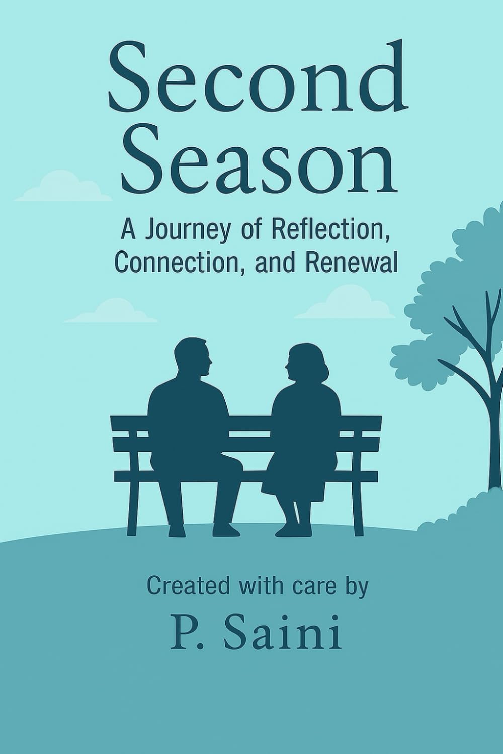 Second Season: A Journey of Reflection, Connection and Renewal