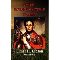 "Chief Cornplanter's Curse" Volume One