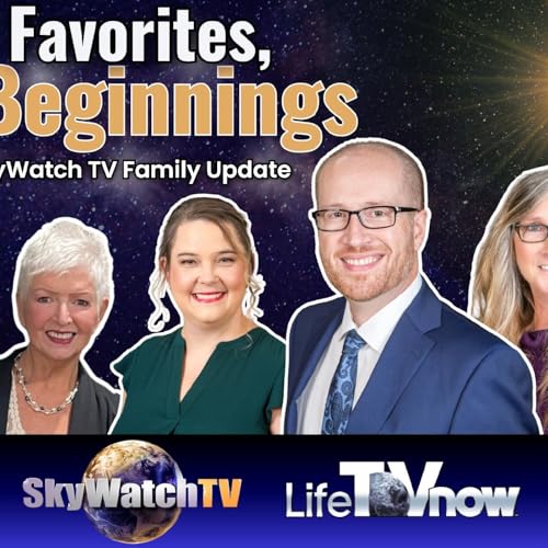 Old Favorites, New Beginnings A SkywatchTV Family Update