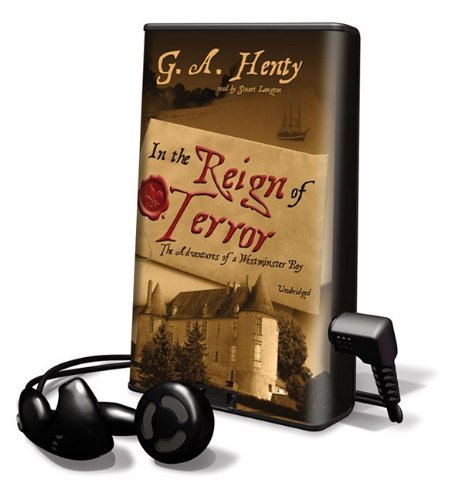 In the Reign of Terror: The Adventures of a Westminster Boy [With Earbuds]
