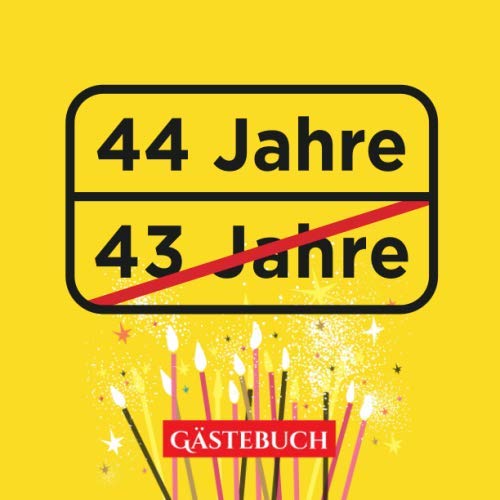 44 Jahre - Gästebuch: Lustige Deko zur Feier vom 44.Geburtstag - 44 Jahre im Ortsschild Look - Geschenk & Geburtstagsdeko - Buch zum Eintragen für Wünsche und Fotos der Gäste