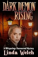 Dark Demon Rising: A Whisperings Paranormal Mystery (Volume 7) 1517001897 Book Cover