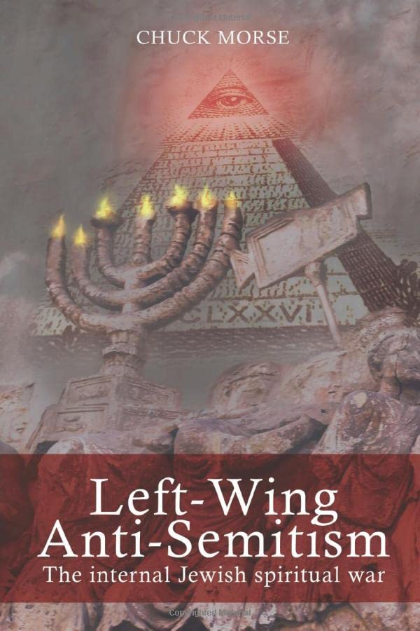 Left-Wing Anti-Semitism: The internal Jewish spiritual war