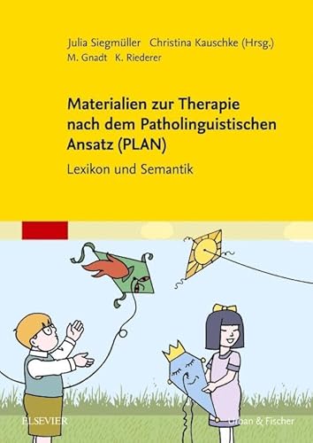 Materialien zur Therapie nach dem Patholinguistischen Ansatz (PLAN): Handbuch Lexikon und Semantik
