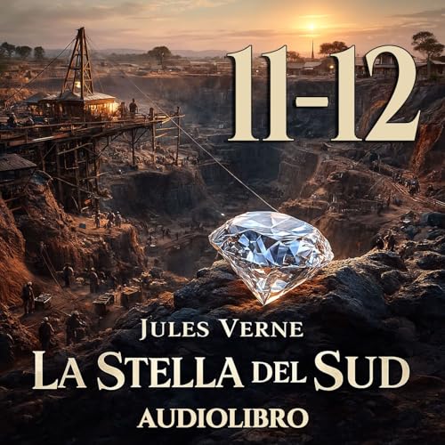 Audiolibro La Stella del Sud - Capitolo 11-12 - Jules Verne