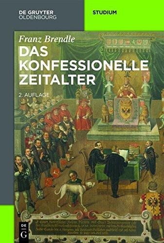 Preisvergleich Produktbild Das konfessionelle Zeitalter (Akademie Studienbücher - Geschichte)