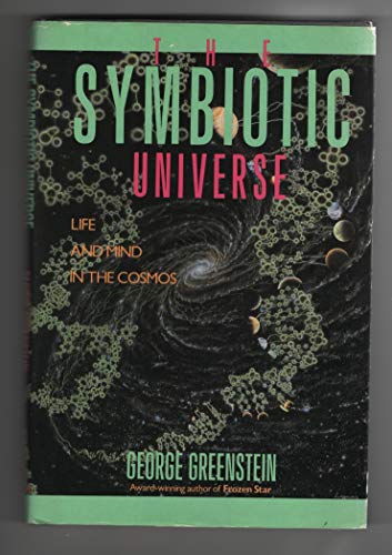 The symbiotic universe: Life and mind in the co... 0688076041 Book Cover