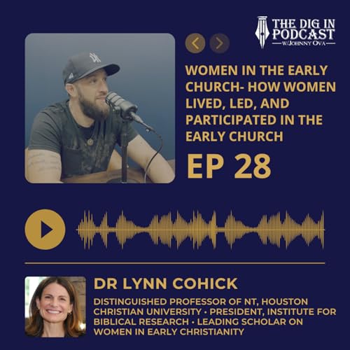 The Female Apostles History Forgot: How Women Actually Led the Early Church w/ Dr. Lynn Cohick