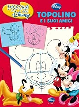 Topolino e i suoi amici Disegna con Disney