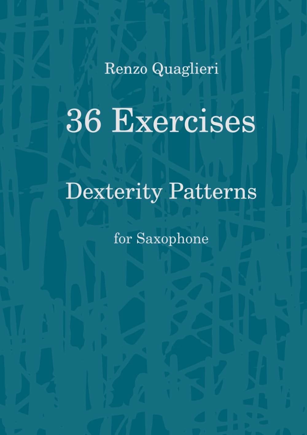 36 Exercises for Saxophone - Dexterity Patterns