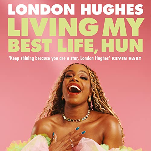Living My Best Life, Hun by London Hughes episode artwork